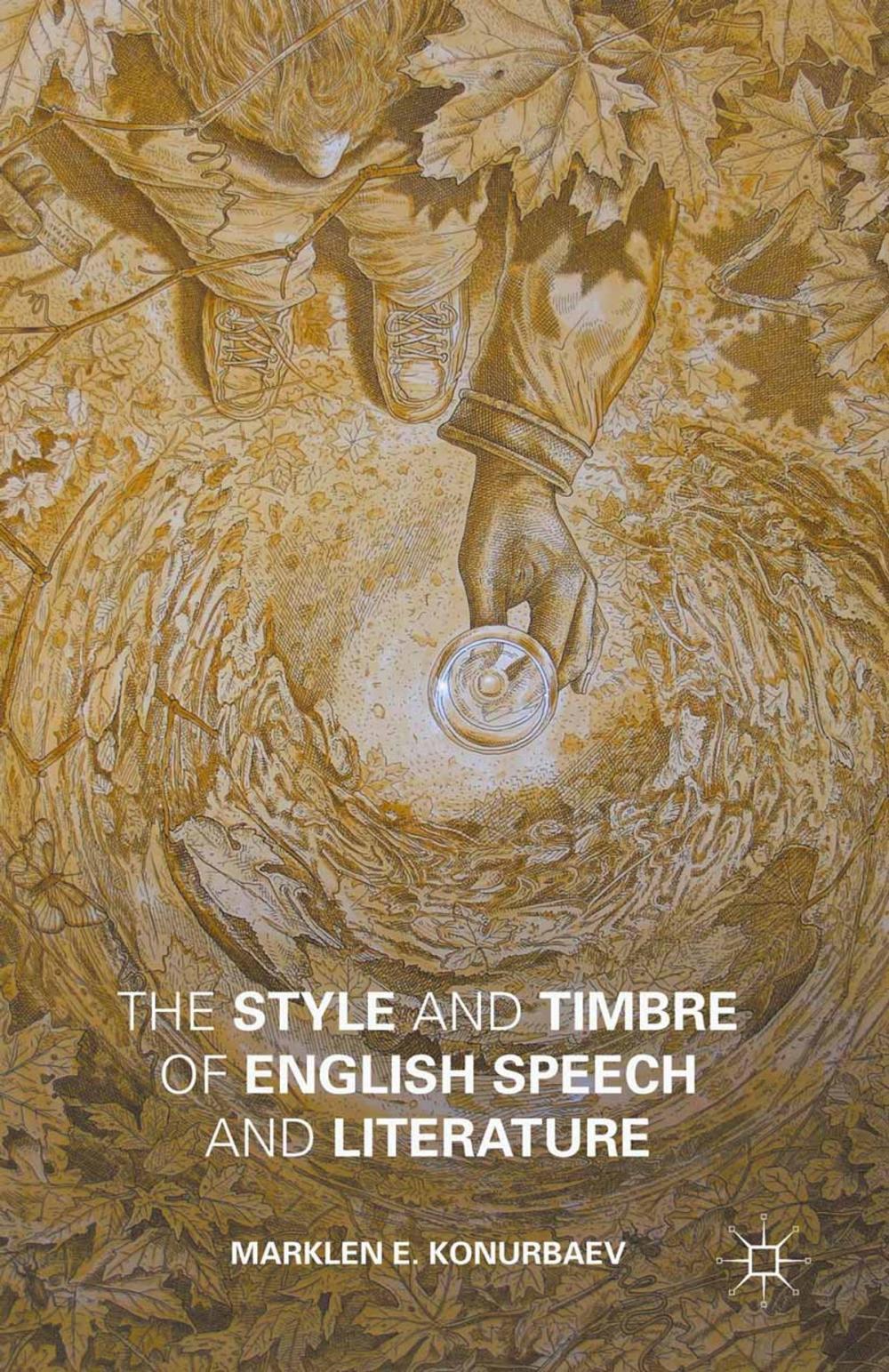 Big bigCover of The Style and Timbre of English Speech and Literature