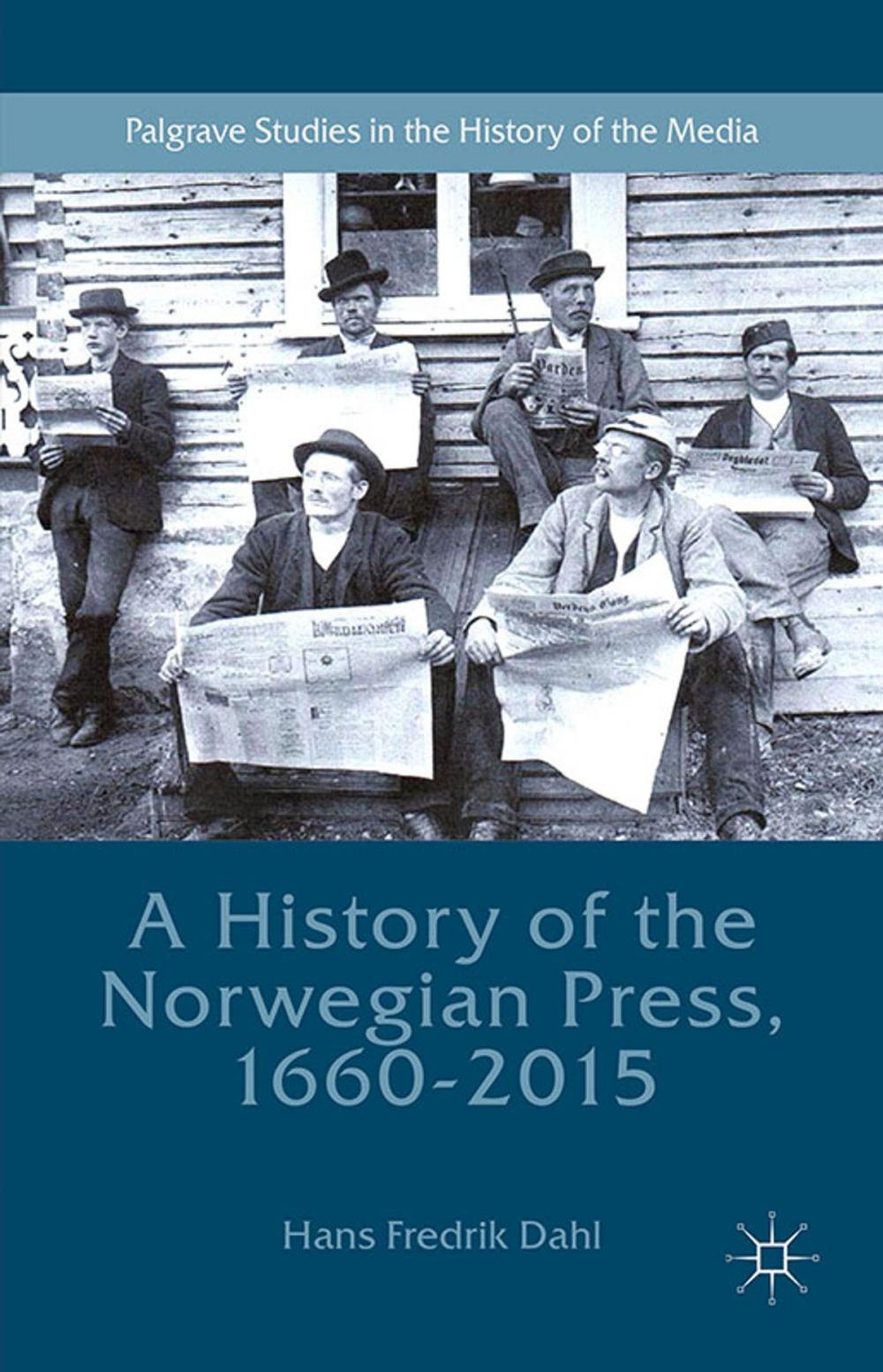 Big bigCover of A History of the Norwegian Press, 1660-2015