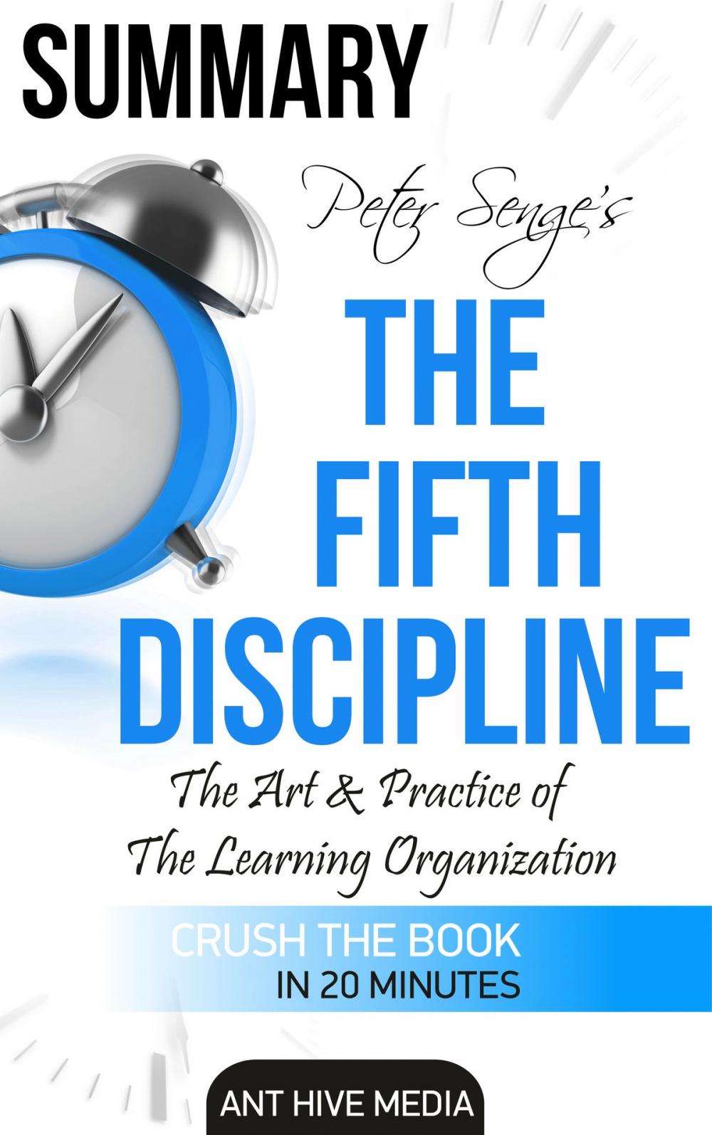 Big bigCover of Peter Senge’s The Fifth Discipline Summary