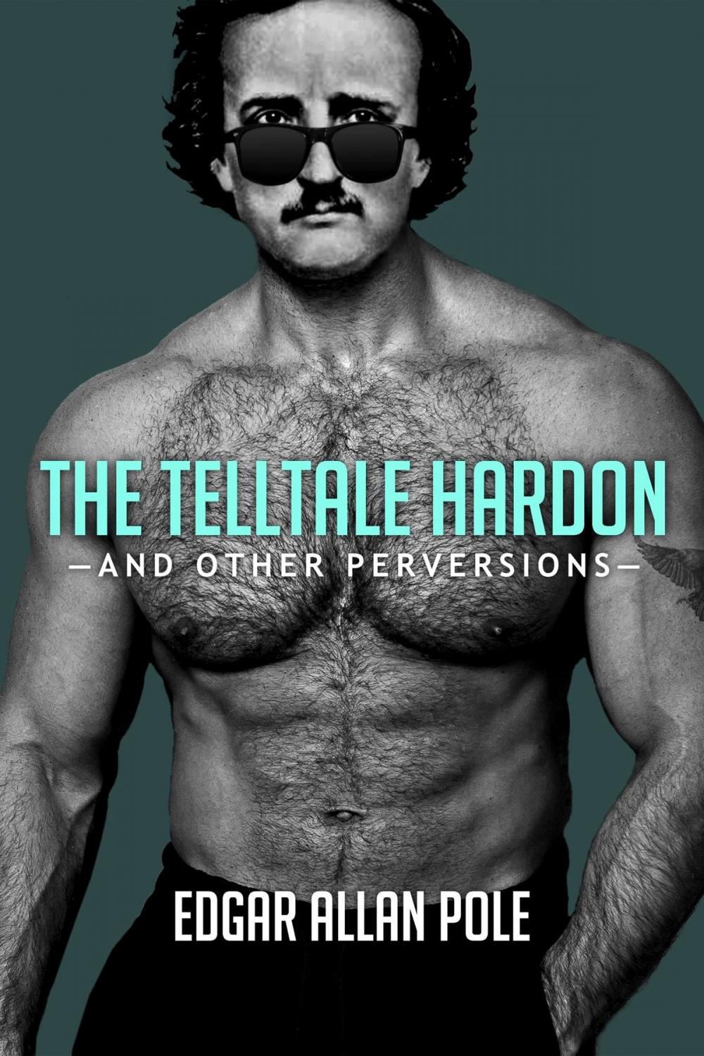 Big bigCover of The Telltale Hardon and Other Perversions