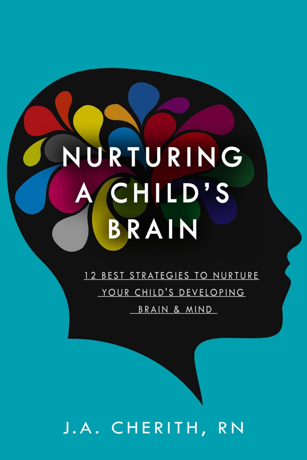 Big bigCover of Nurturing A Child’s Brain