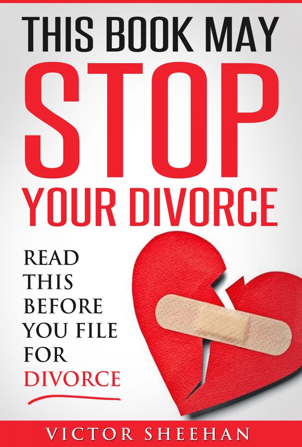 Big bigCover of This Book May Stop Your Divorce: Read This Before You File For Divorce