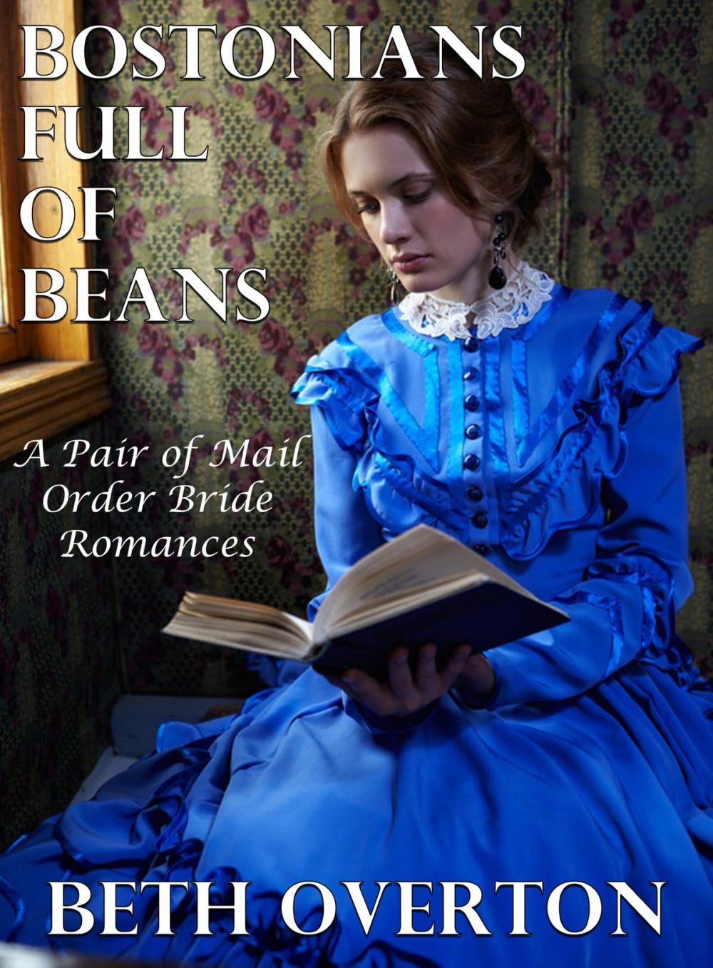 Big bigCover of Bostonians Full Of Beans (A Pair of Mail Order Bride Romances)