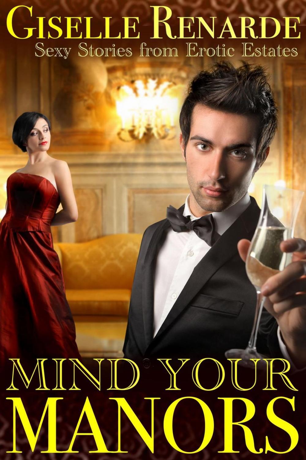 Big bigCover of Mind Your Manors: Sexy Stories from Erotic Estates