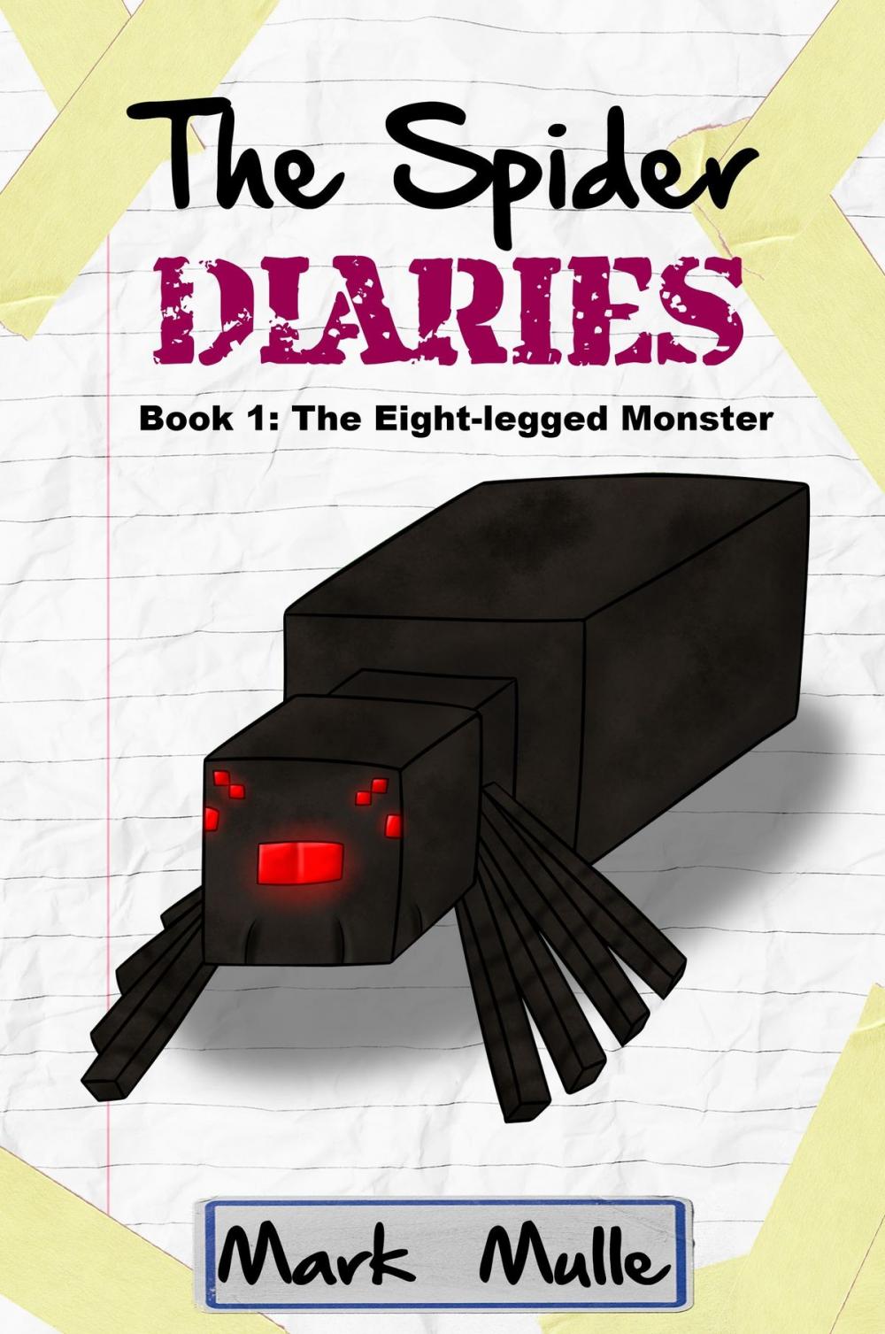 Big bigCover of The Spider Diaries, Book 1: The Eight-legged Monster