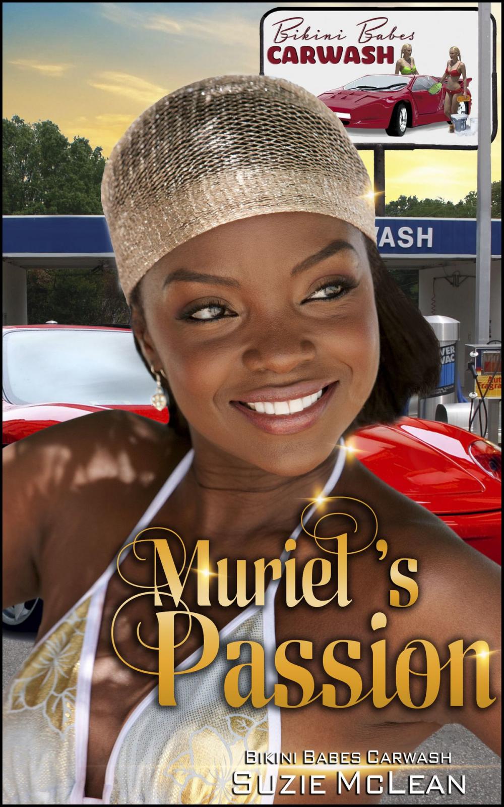 Big bigCover of Muriel's Passion (Book 3 of "Bikini Babes' Carwash")