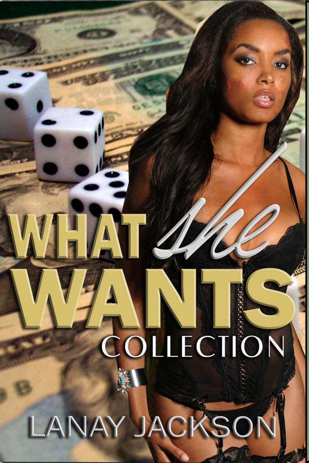 Big bigCover of What She Wants Collection