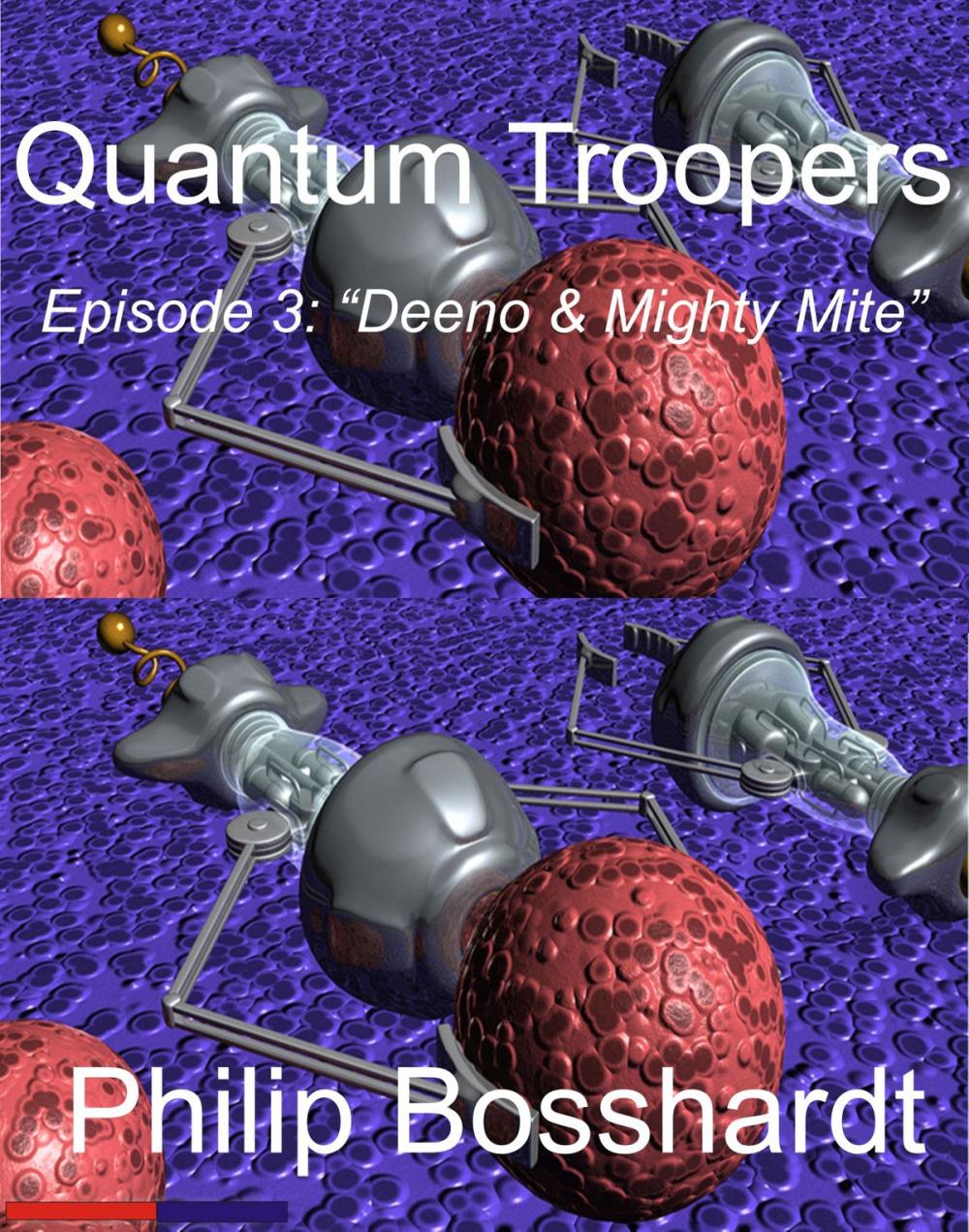 Big bigCover of Quantum Troopers Episode 3: Deeno and Mighty Mite