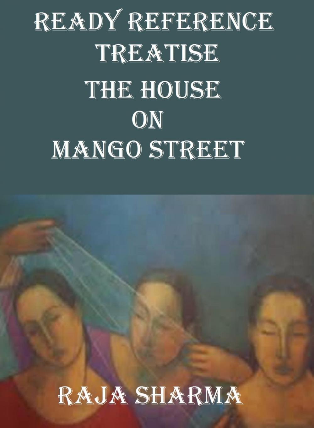 Big bigCover of Ready Reference Treatise: The House on Mango Street