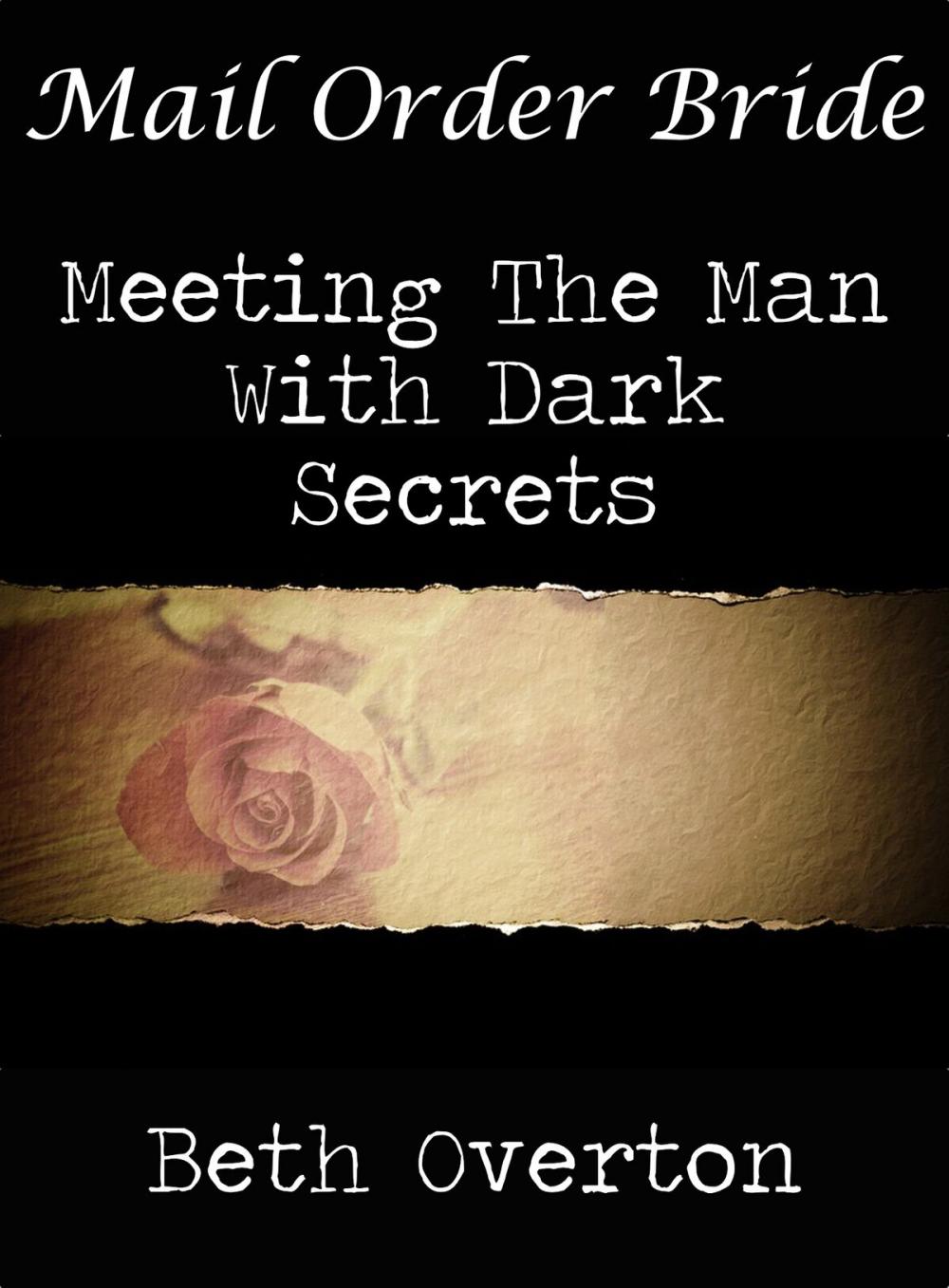 Big bigCover of Mail Order Bride: Meeting The Man With Dark Secrets