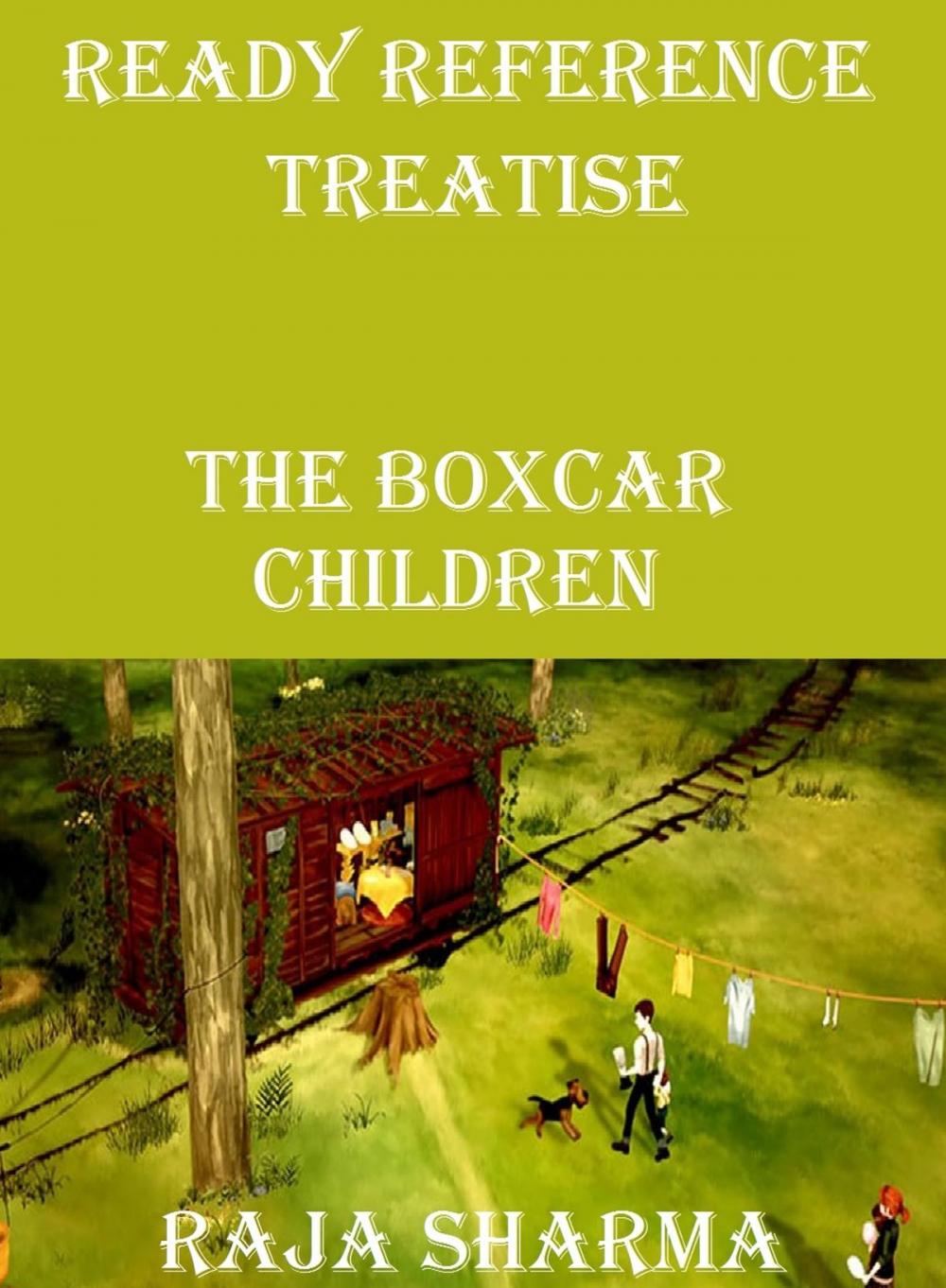 Big bigCover of Ready Reference Treatise: The Boxcar Children