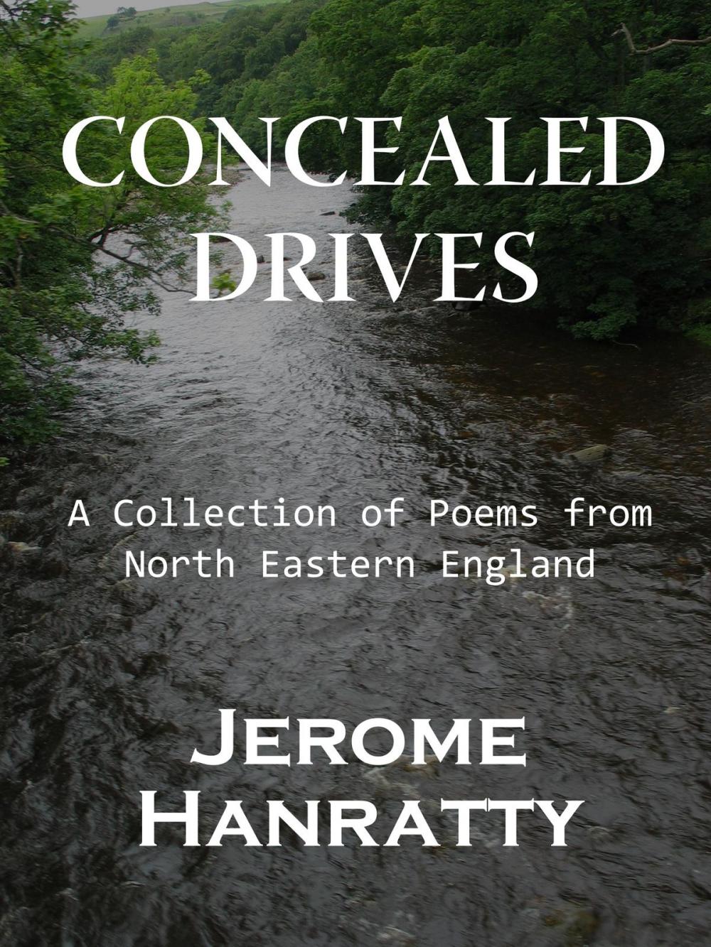 Big bigCover of Concealed Drives: A Collection of Poems from North Eastern England