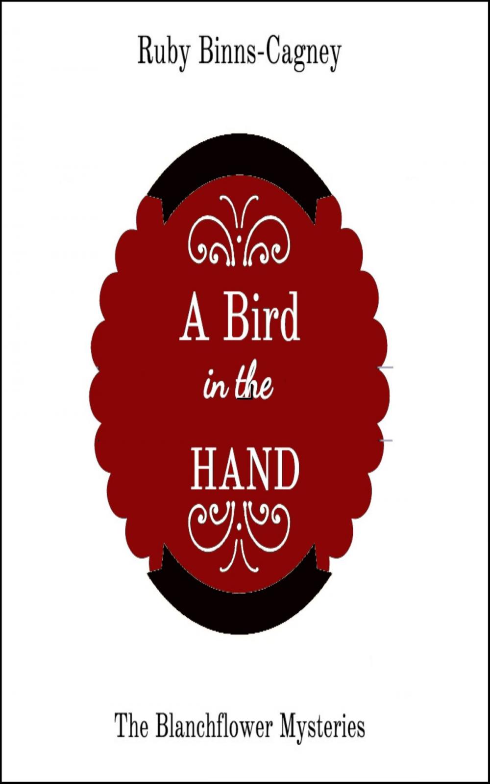 Big bigCover of A Bird In The Hand: The Blanchflower Mysteries