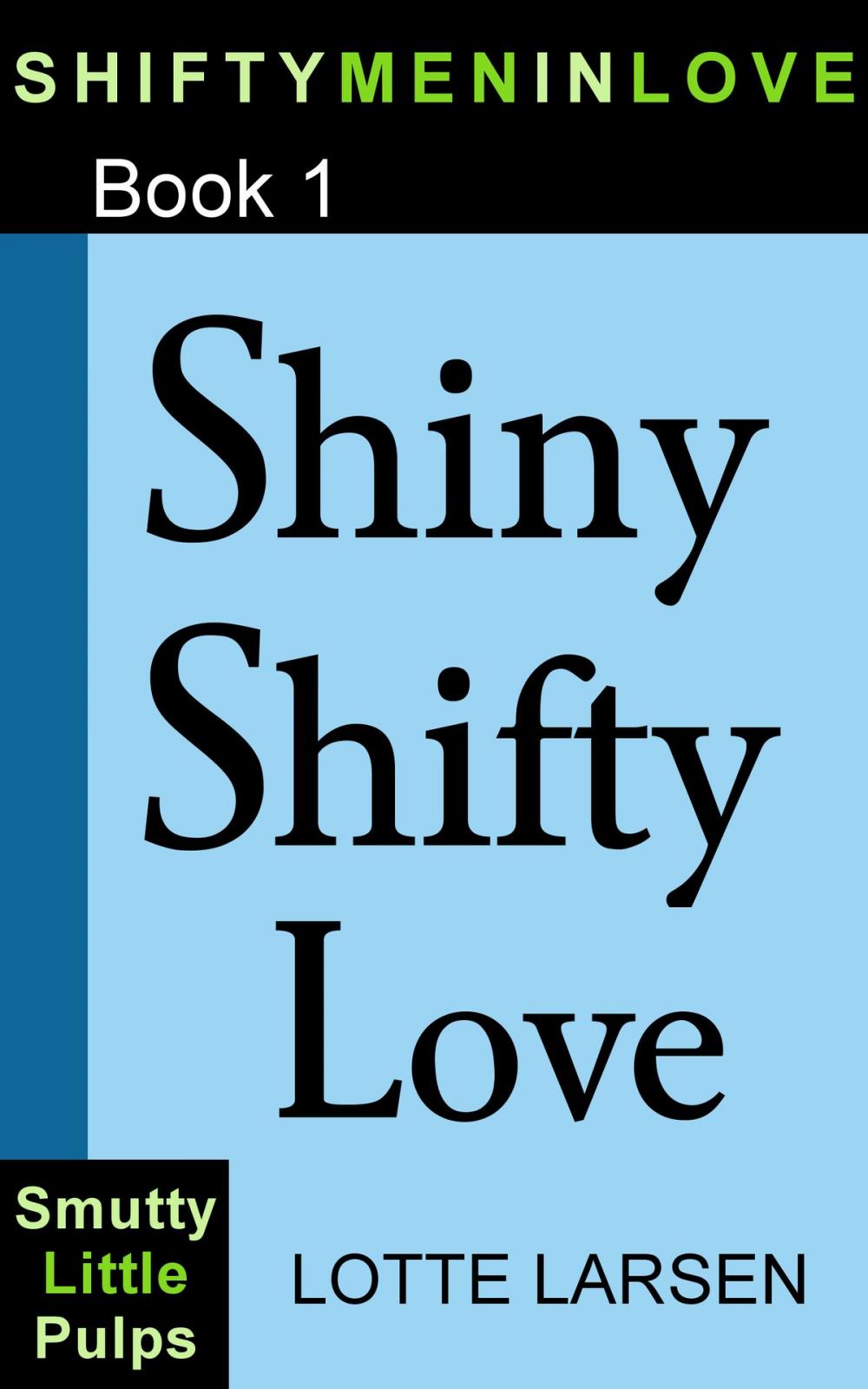 Big bigCover of Shiny Shifty Love (Book 1)