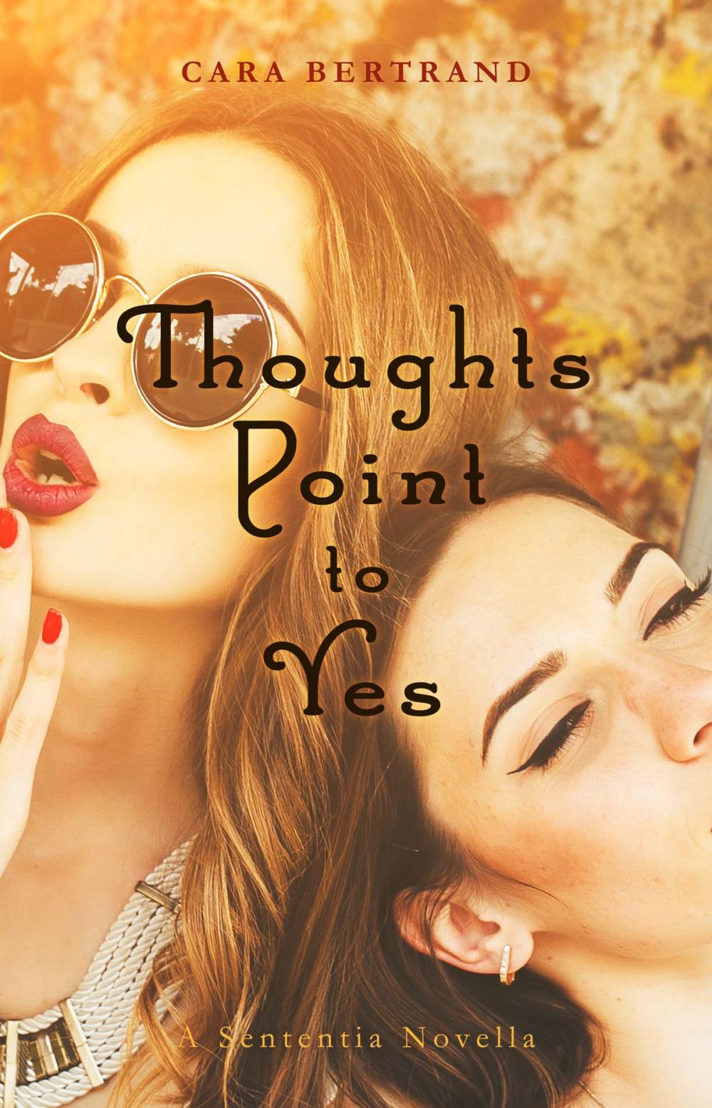 Big bigCover of Thoughts Point to Yes: A Sententia Novella