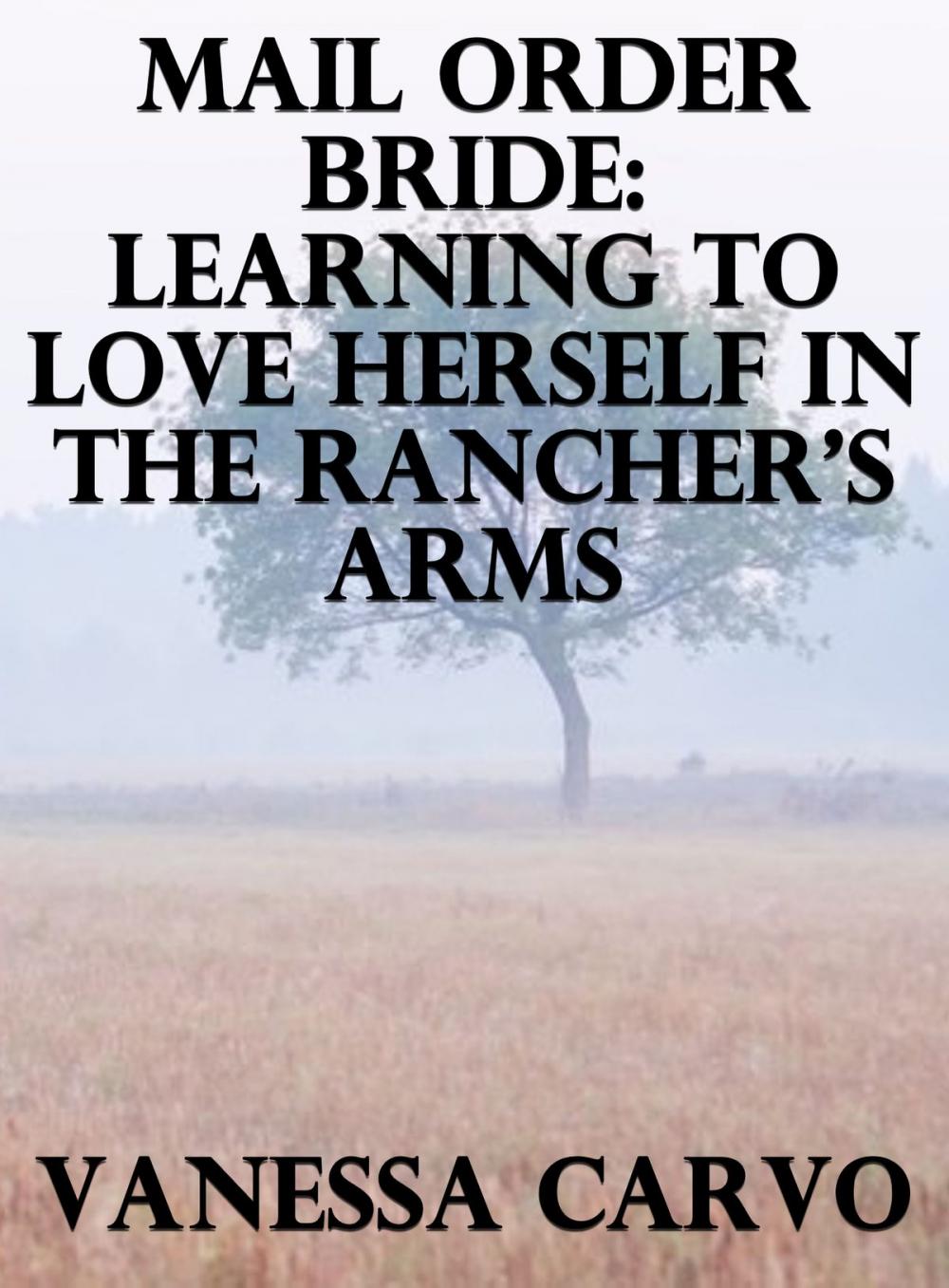 Big bigCover of Mail Order Bride: Learning To Love Herself In The Rancher’s Arms