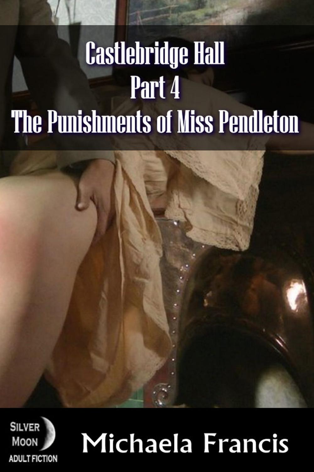 Big bigCover of The Punishments of Miss Pendleton: Castlbridge Hall Book 4