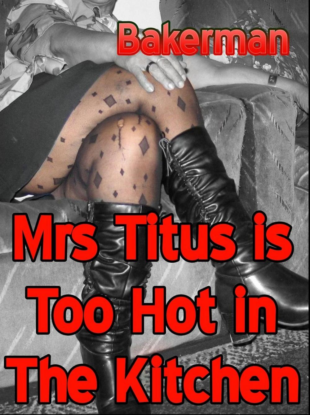 Big bigCover of Mrs Titus Is Too Hot In The Kitchen