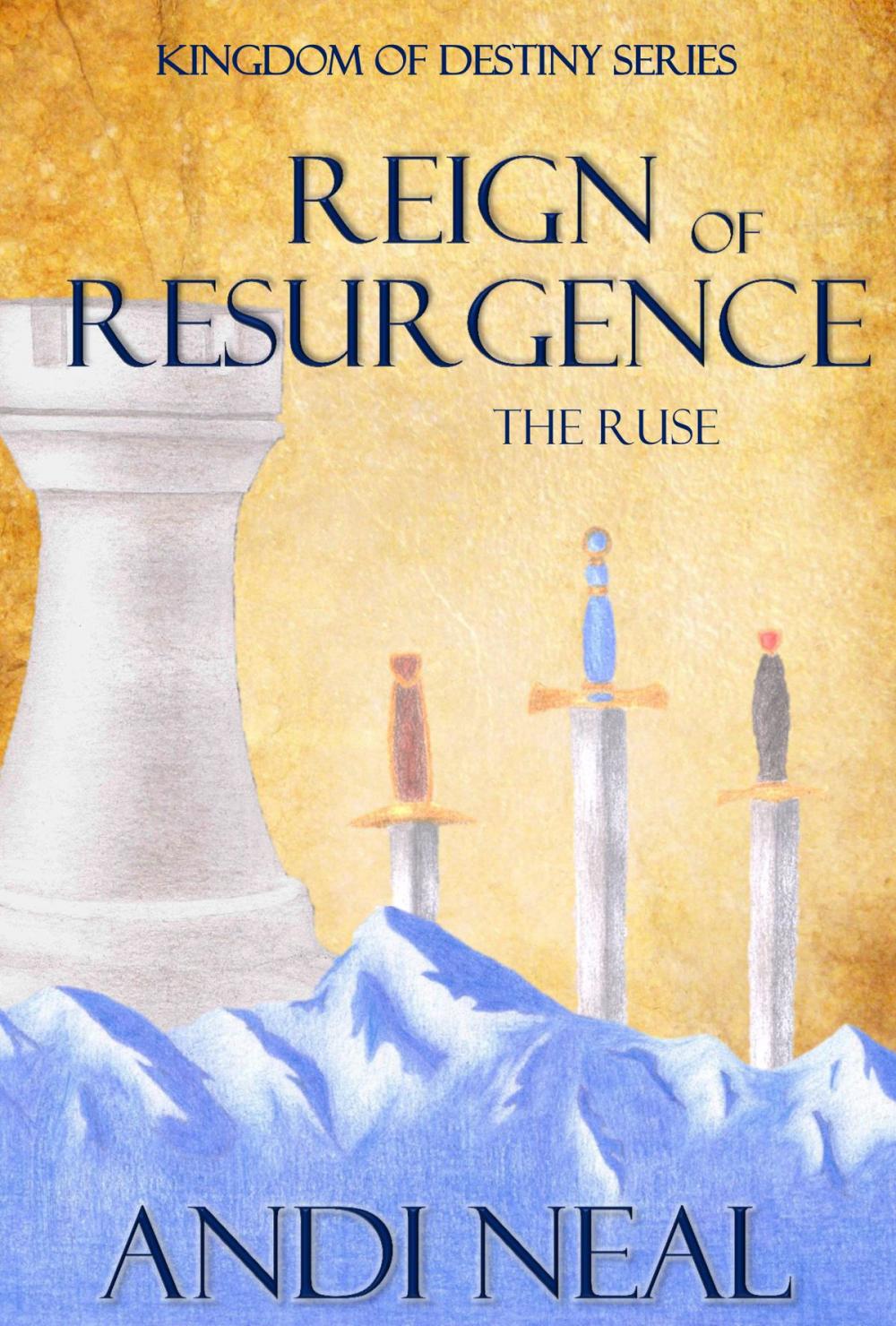 Big bigCover of Reign of Resurgence: The Ruse (Kingdom of Destiny Book 4)