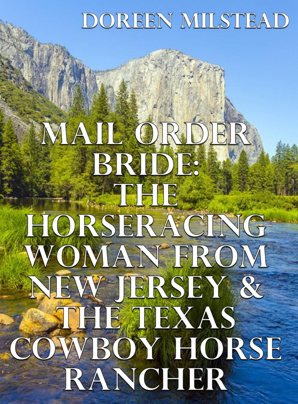 Big bigCover of Mail Order Bride: The Horseracing Woman From New Jersey & The Texas Cowboy Horse Rancher