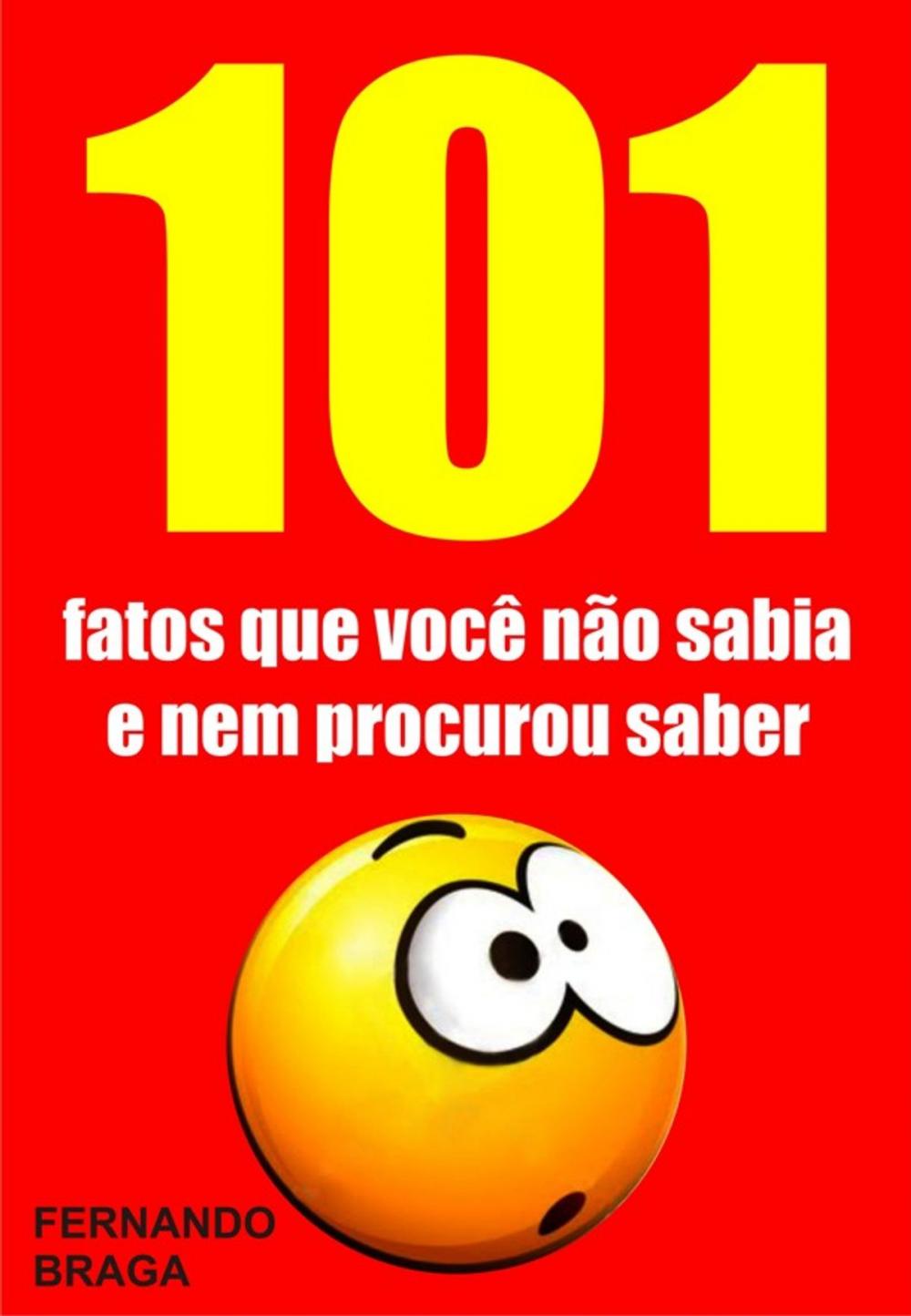 Big bigCover of 101 Fatos que você não sabia e nem procurou saber