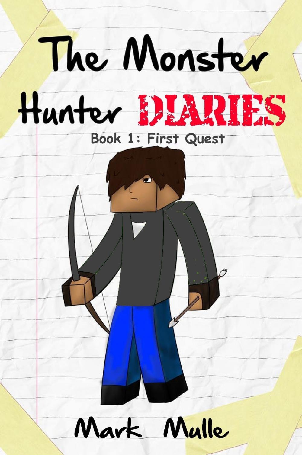 Big bigCover of The Monster Hunter Diaries, Book 1: First Quest