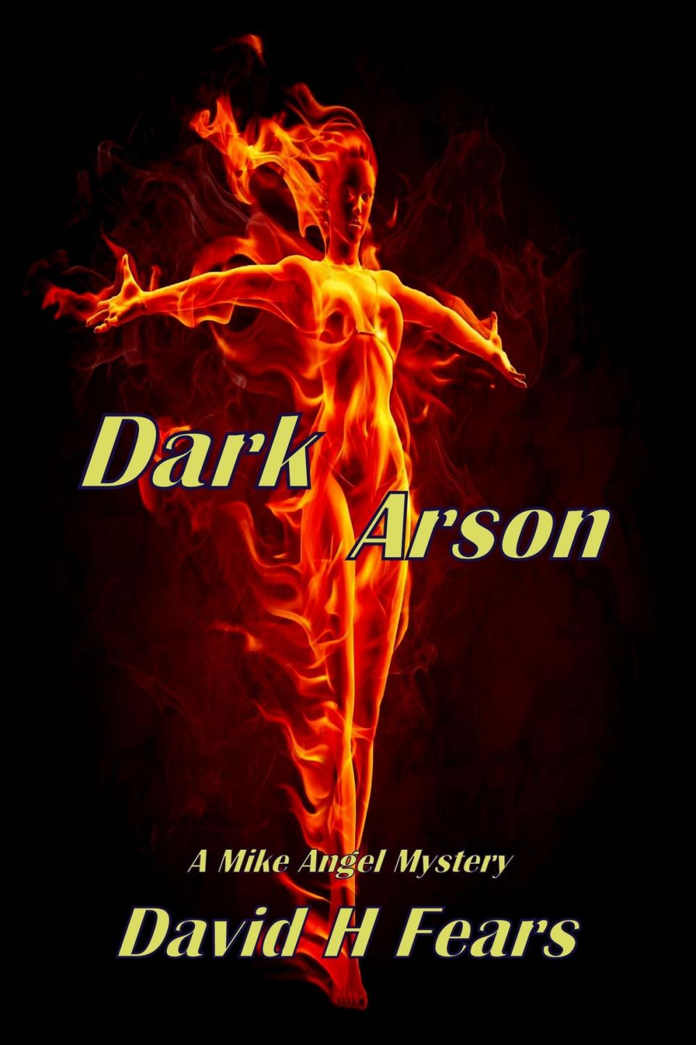 Big bigCover of Dark Arson: A Mike Angel Mystery