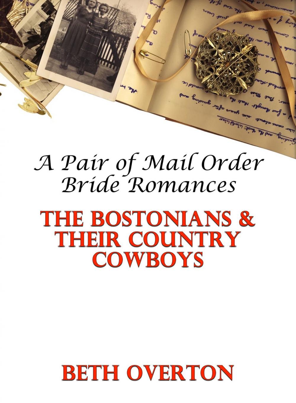 Big bigCover of The Bostonians & Their Country Cowboys: A Pair of Mail Order Bride Romances