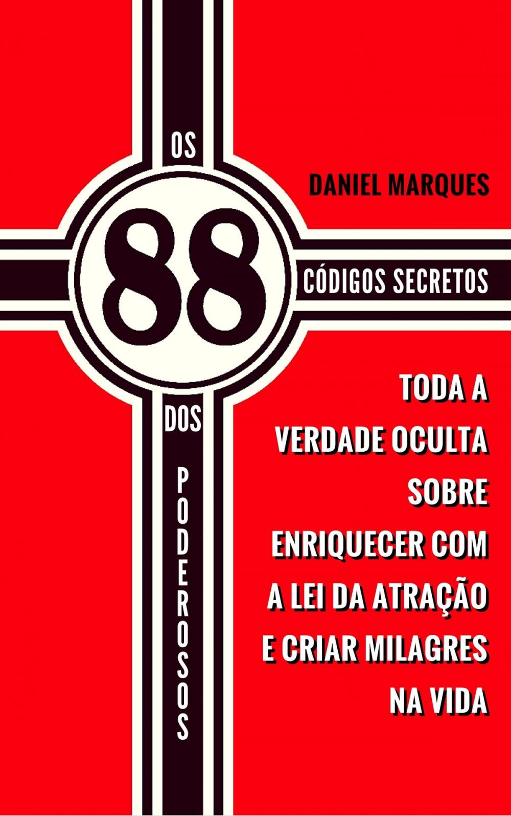 Big bigCover of Os 88 Códigos Secretos dos Poderosos: Toda a Verdade Oculta sobre Enriquecer com a Lei da Atração e Criar Milagres na Vida