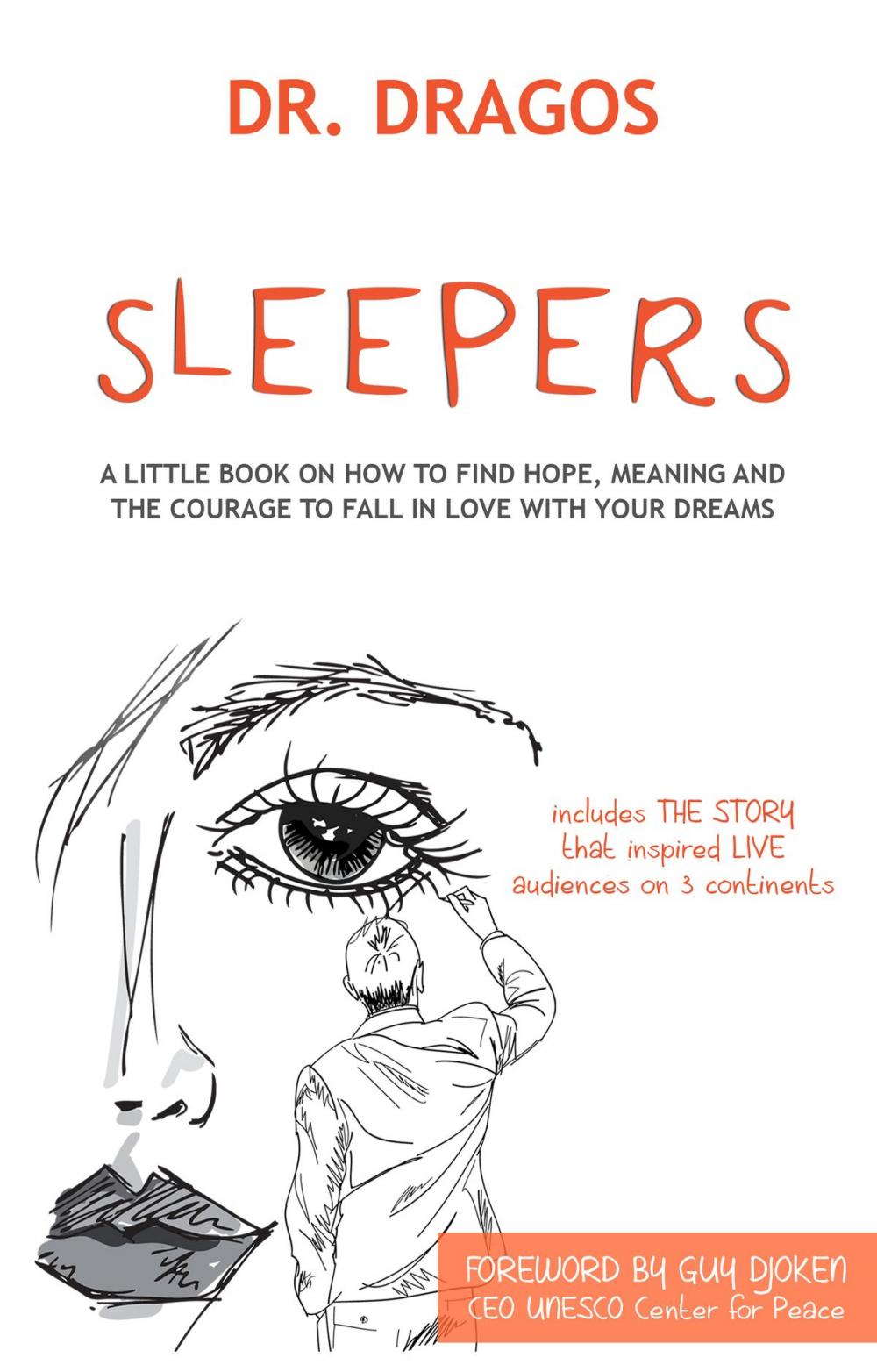 Big bigCover of Sleepers: A Little Book On How To Find Hope, Meaning and The Courage to Fall In Love WIth Your Dreams