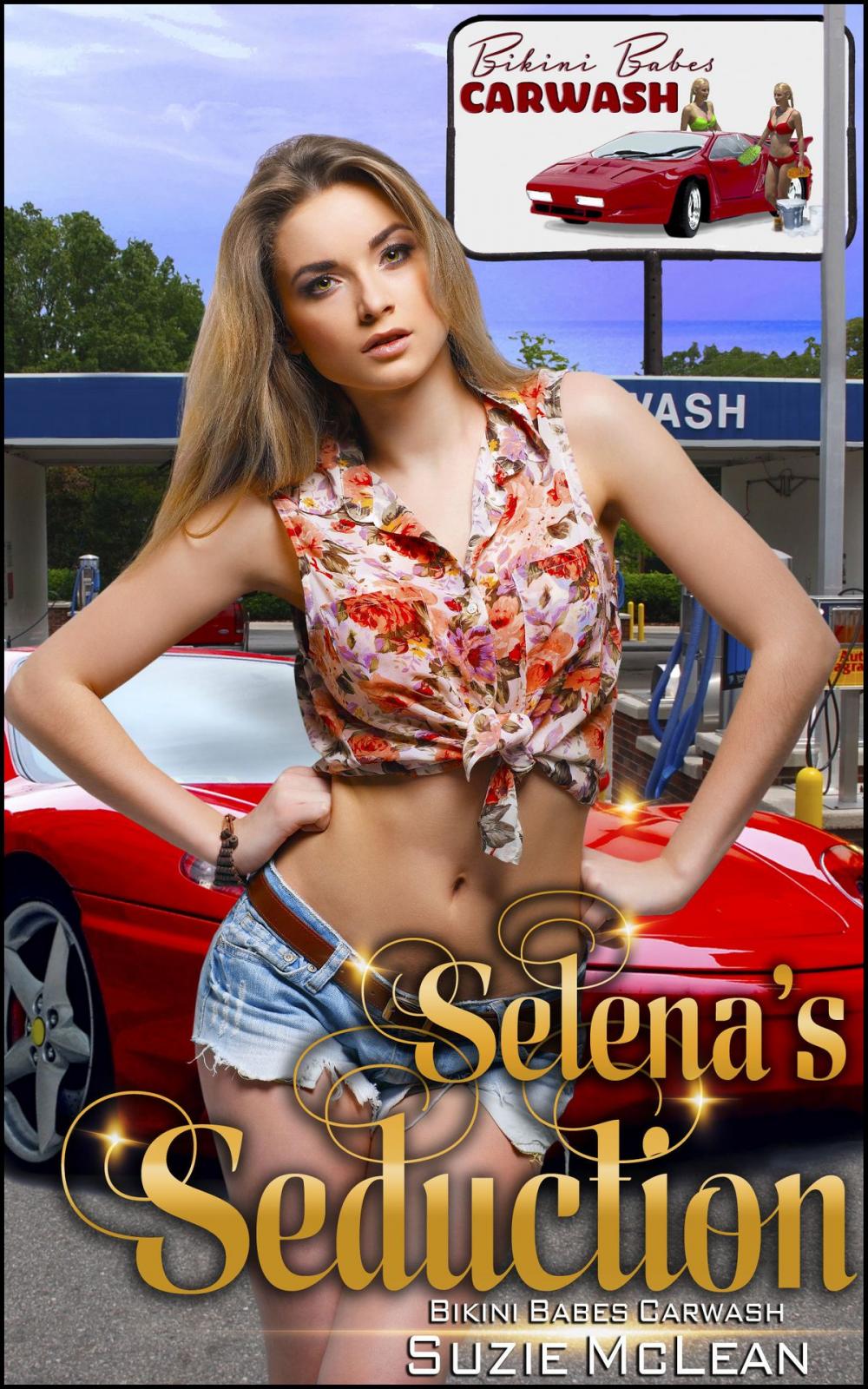 Big bigCover of Selena's Seduction (Book 7 of "Bikini Babes' Carwash")