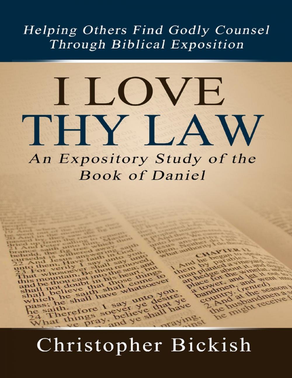 Big bigCover of I Love Thy Law: An Expository Study of the Book of Daniel