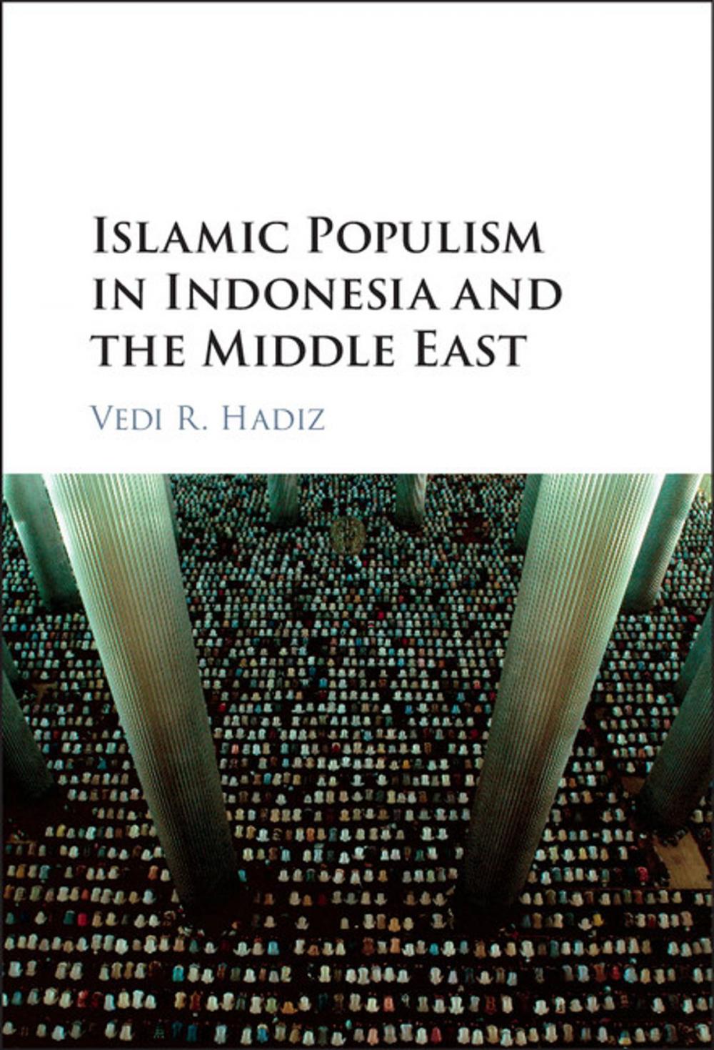 Big bigCover of Islamic Populism in Indonesia and the Middle East