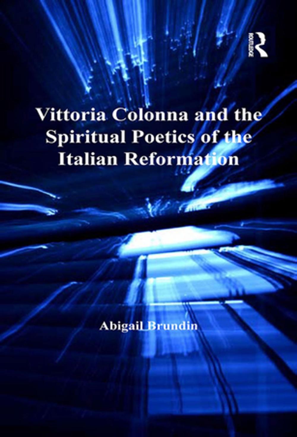 Big bigCover of Vittoria Colonna and the Spiritual Poetics of the Italian Reformation