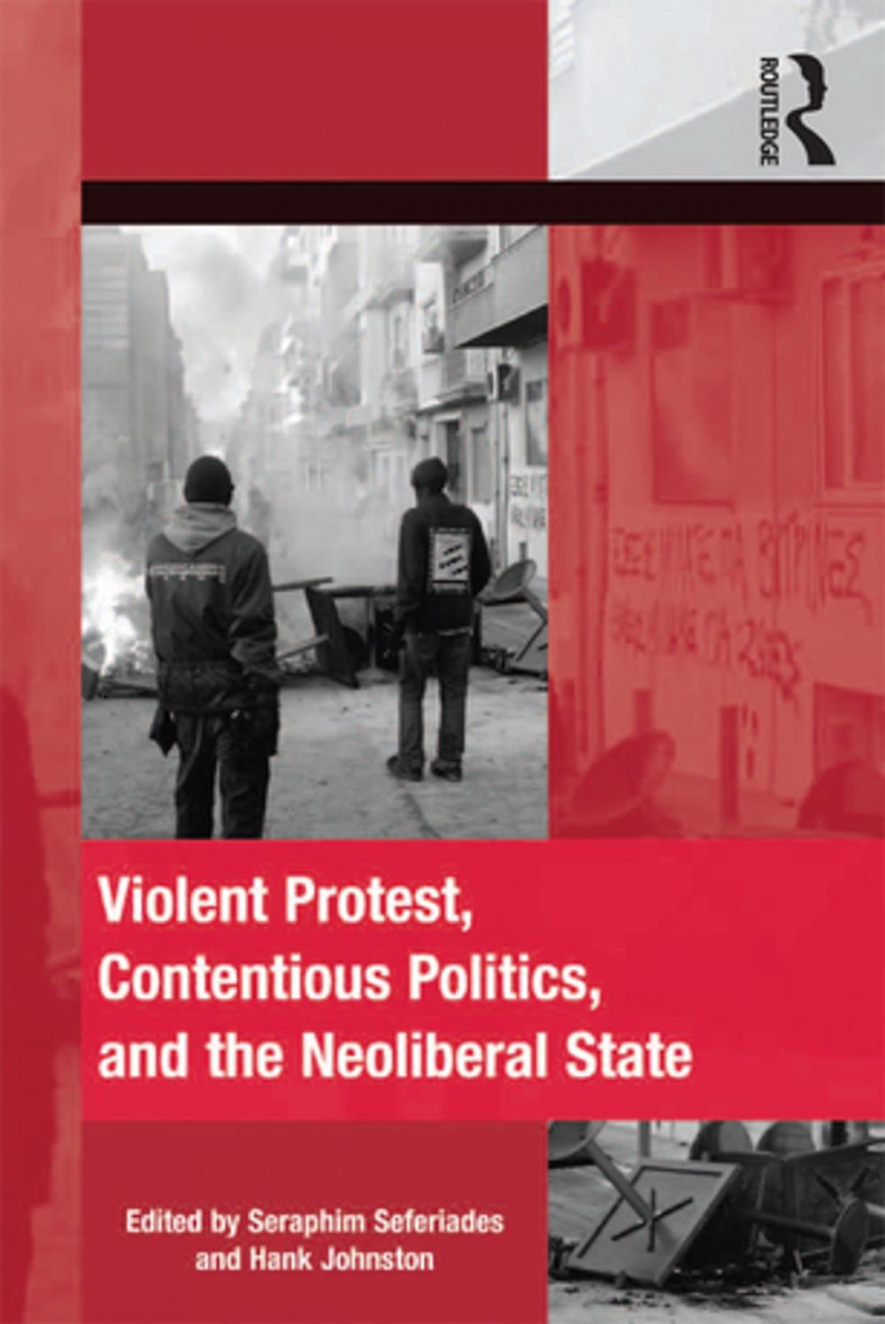 Big bigCover of Violent Protest, Contentious Politics, and the Neoliberal State