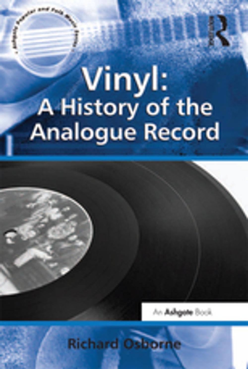 Big bigCover of Vinyl: A History of the Analogue Record