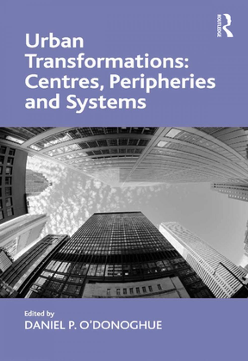 Big bigCover of Urban Transformations: Centres, Peripheries and Systems