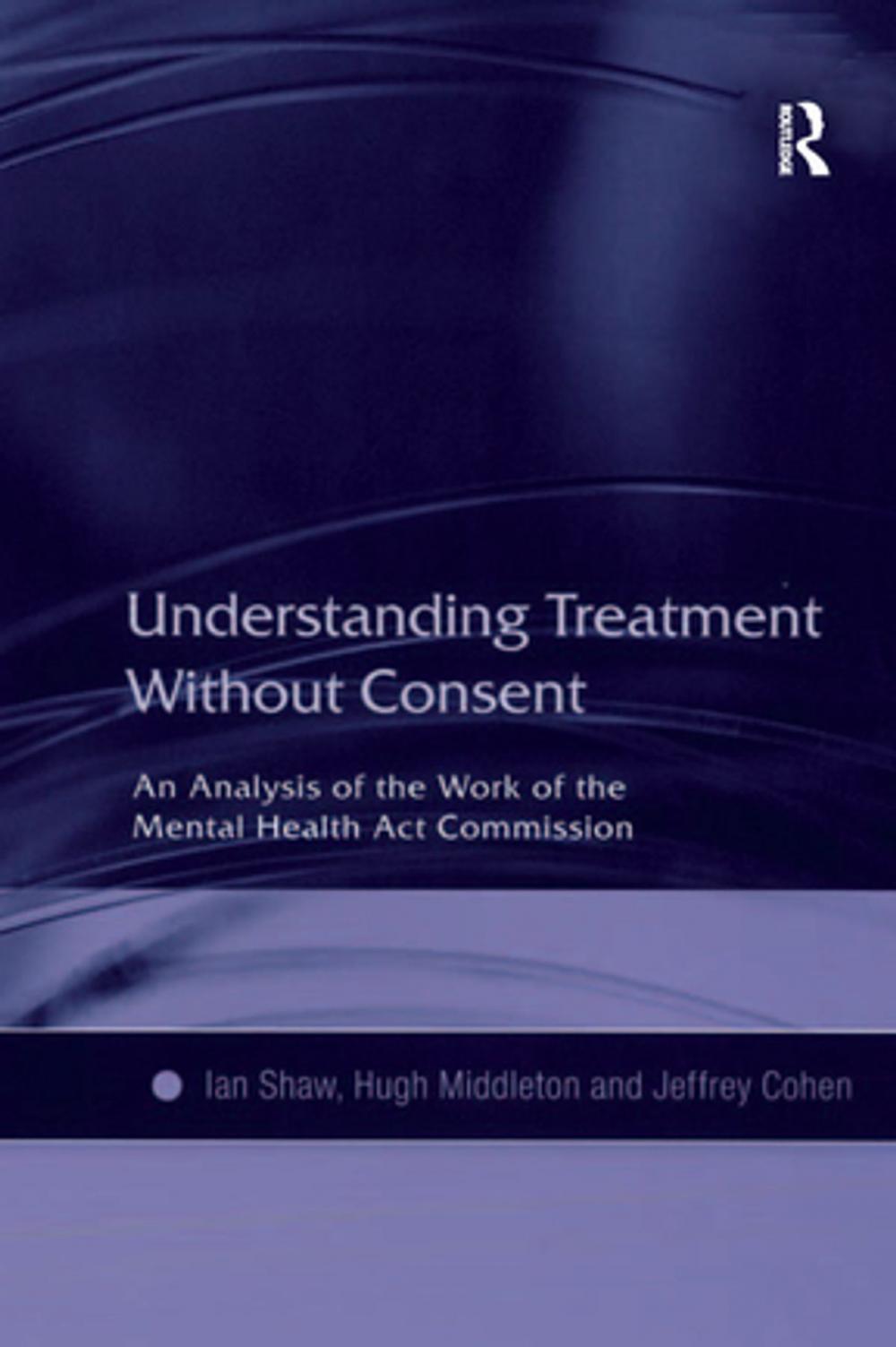 Big bigCover of Understanding Treatment Without Consent