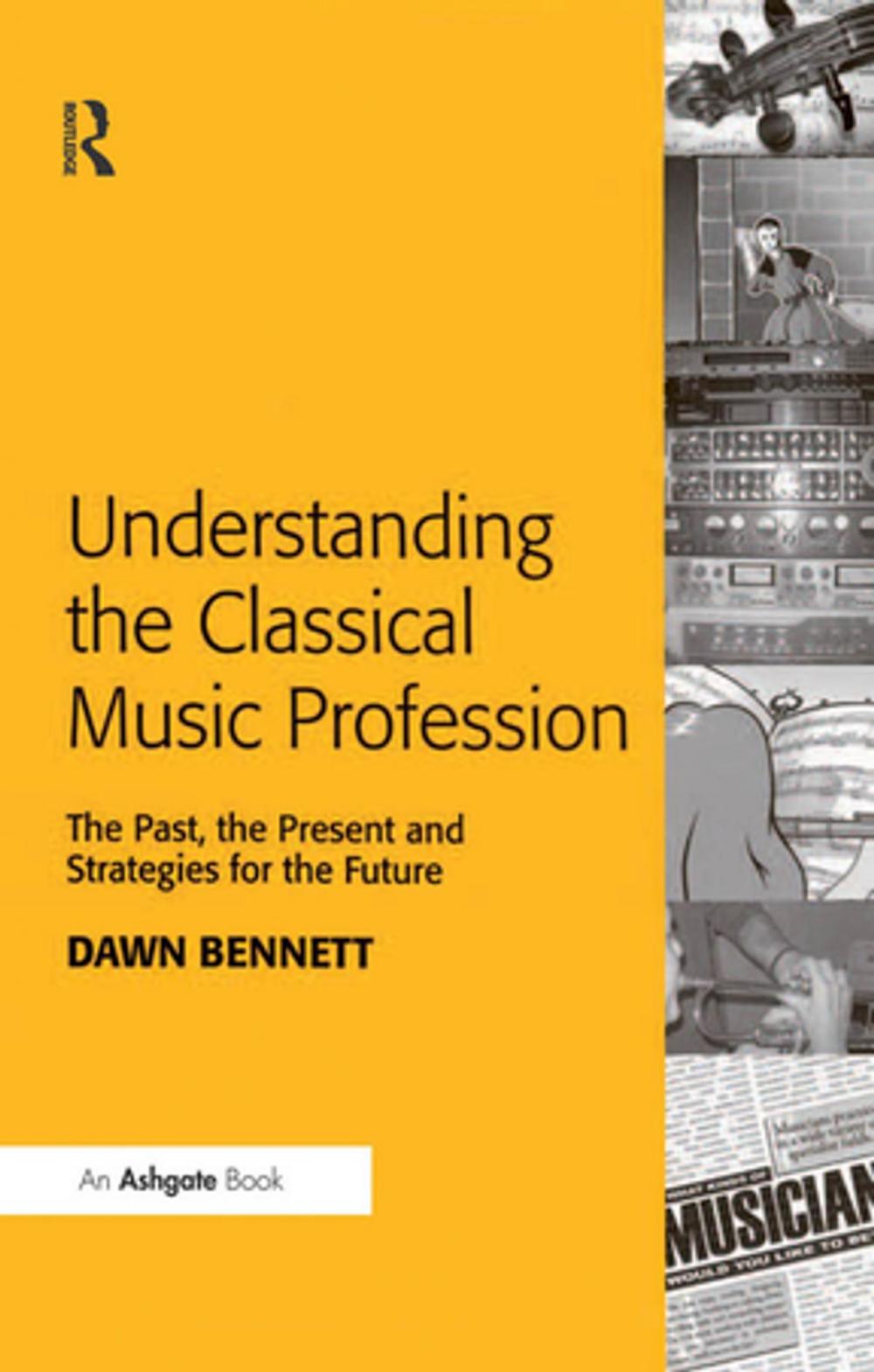 Big bigCover of Understanding the Classical Music Profession