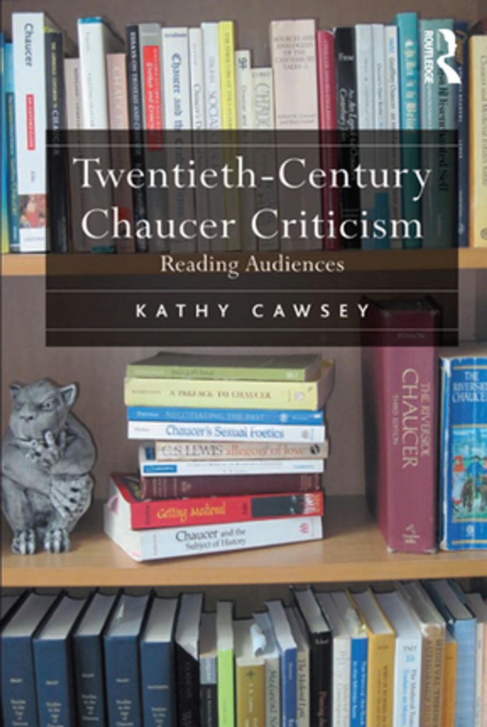 Big bigCover of Twentieth-Century Chaucer Criticism
