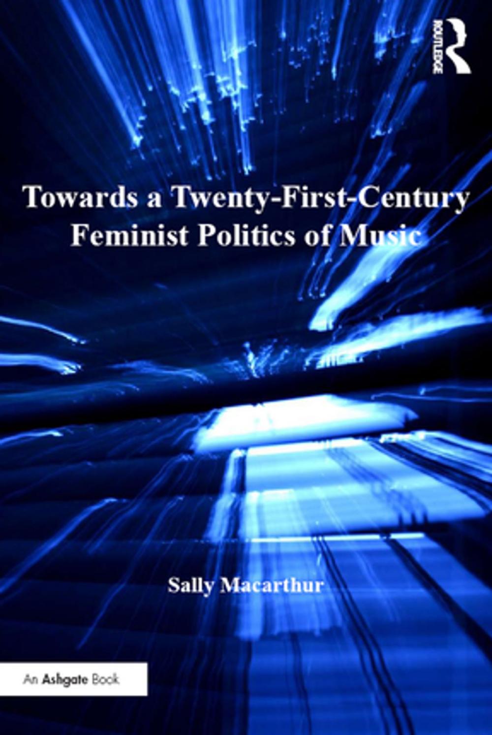 Big bigCover of Towards a Twenty-First-Century Feminist Politics of Music