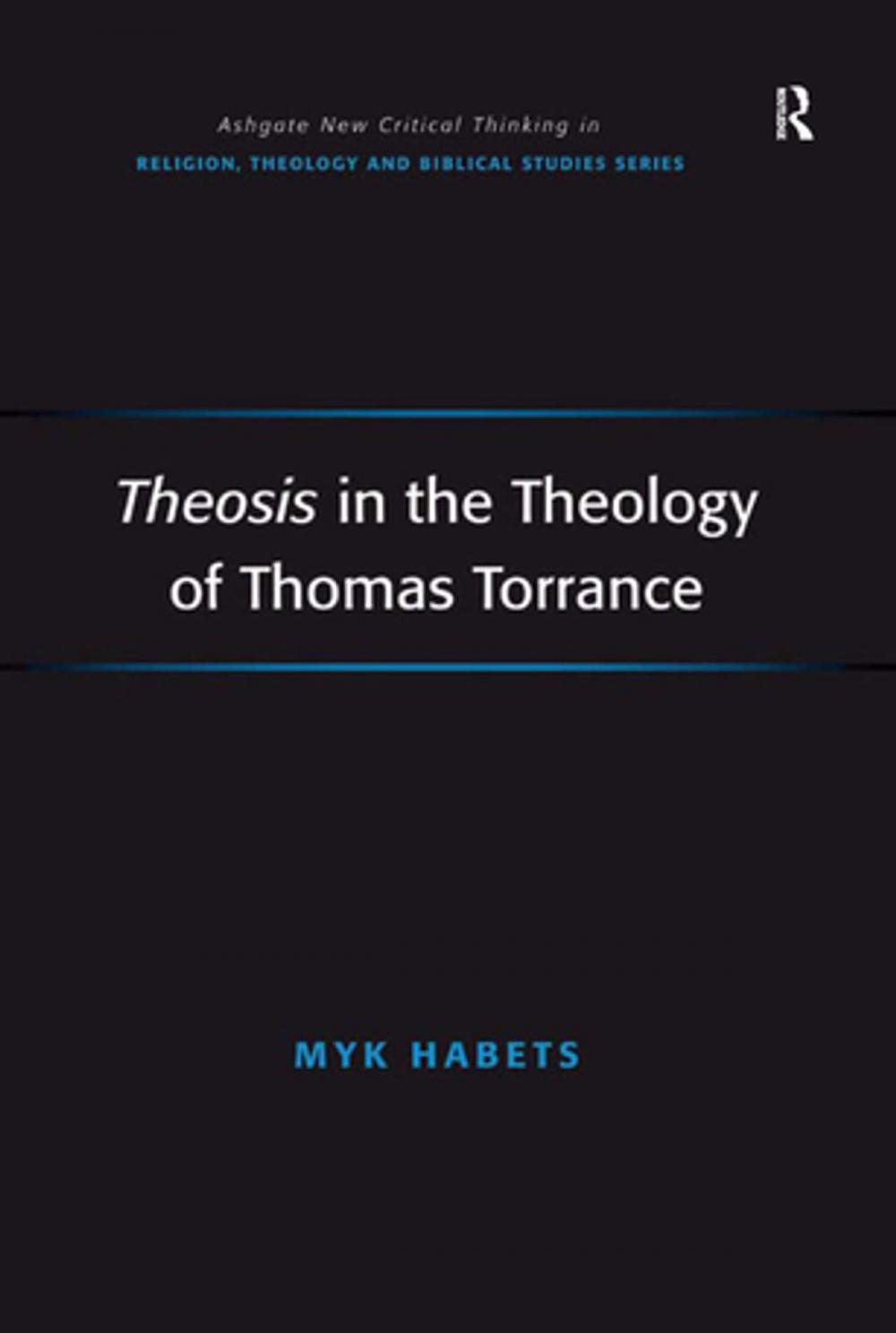 Big bigCover of Theosis in the Theology of Thomas Torrance