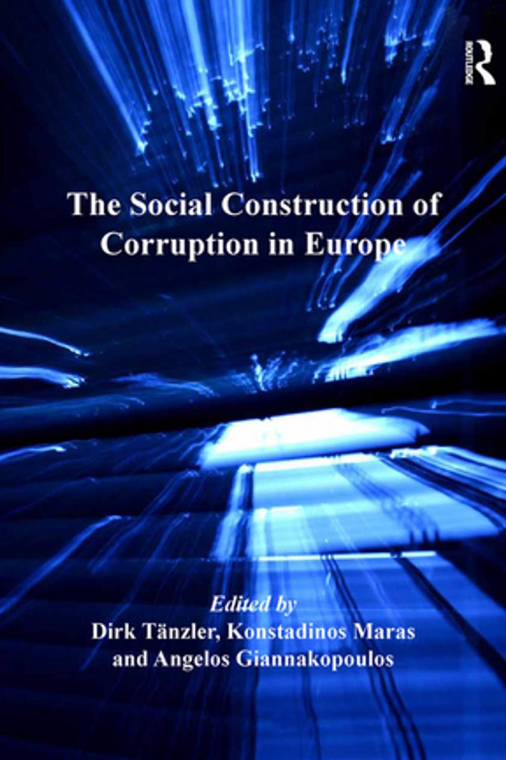 Big bigCover of The Social Construction of Corruption in Europe