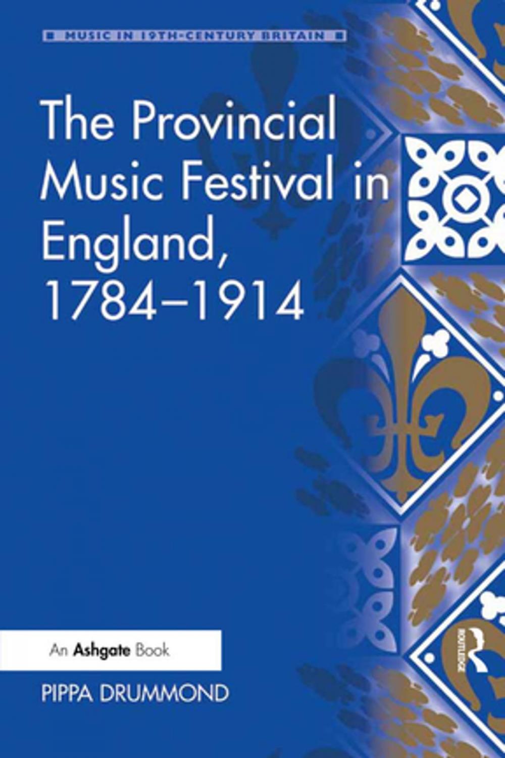 Big bigCover of The Provincial Music Festival in England, 1784–1914