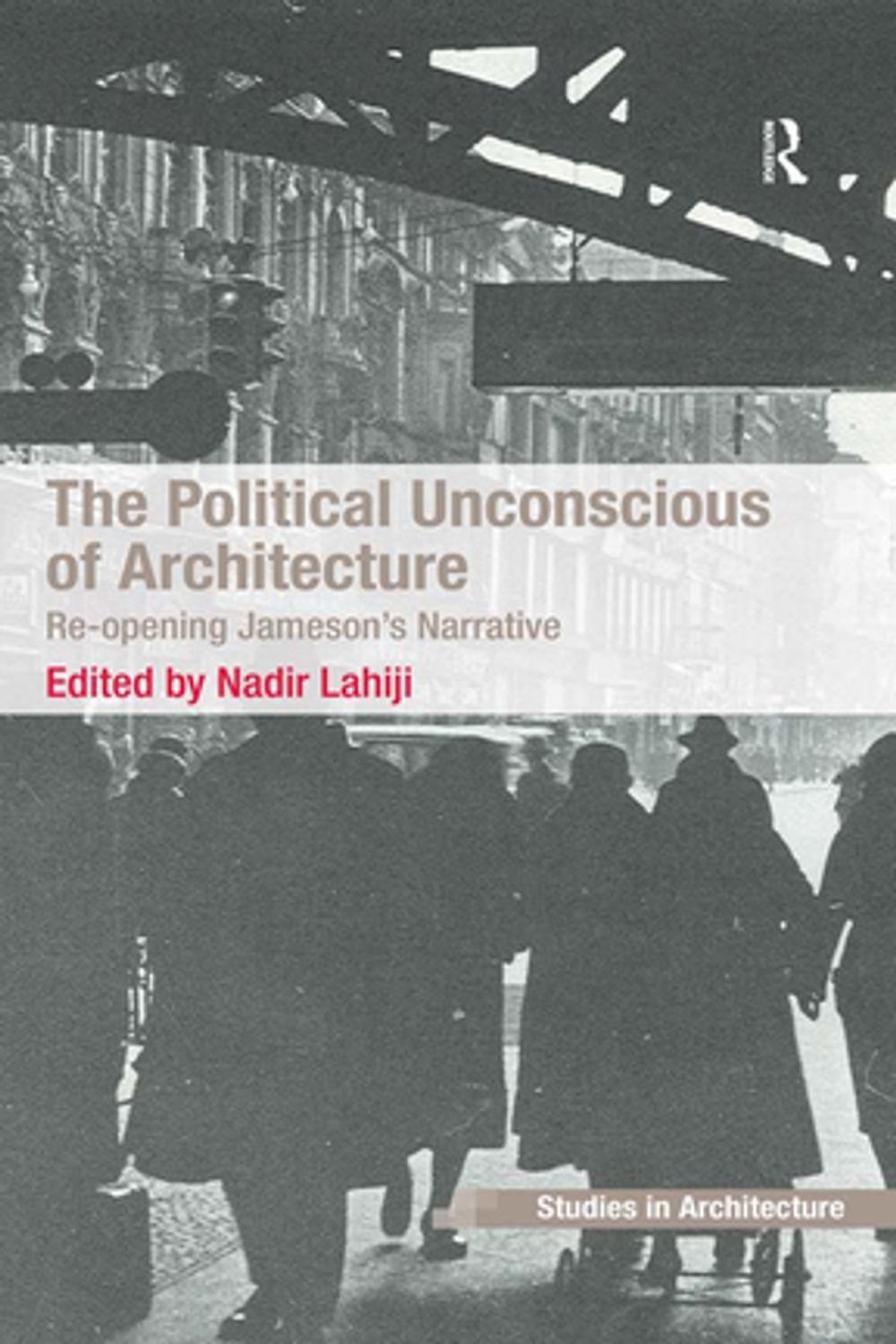 Big bigCover of The Political Unconscious of Architecture