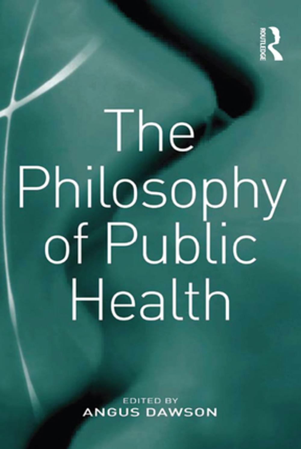 Big bigCover of The Philosophy of Public Health