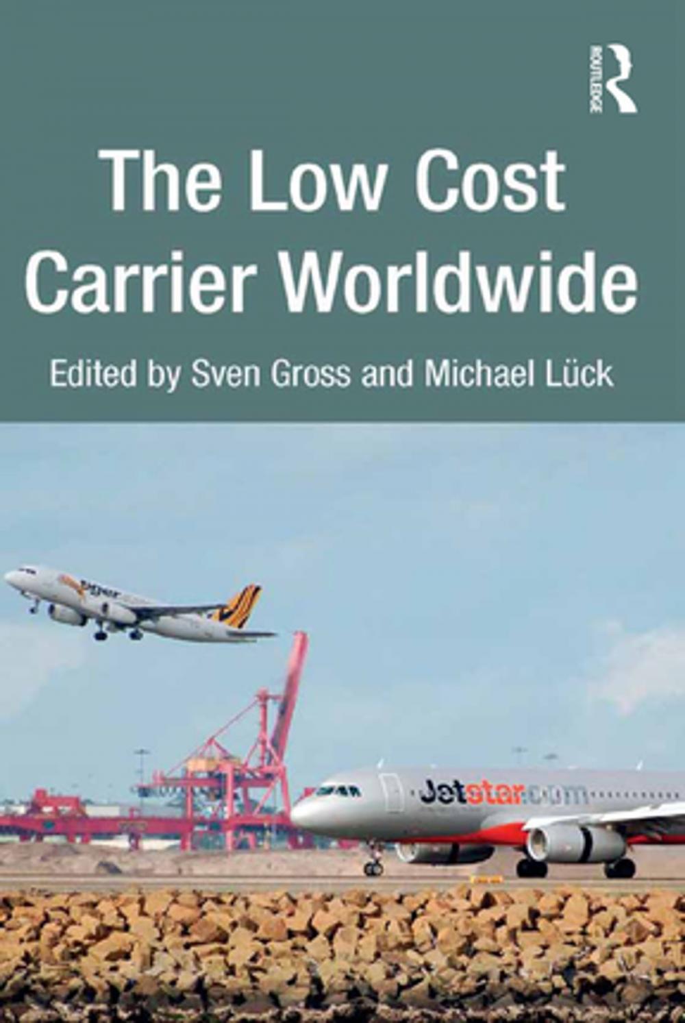 Big bigCover of The Low Cost Carrier Worldwide