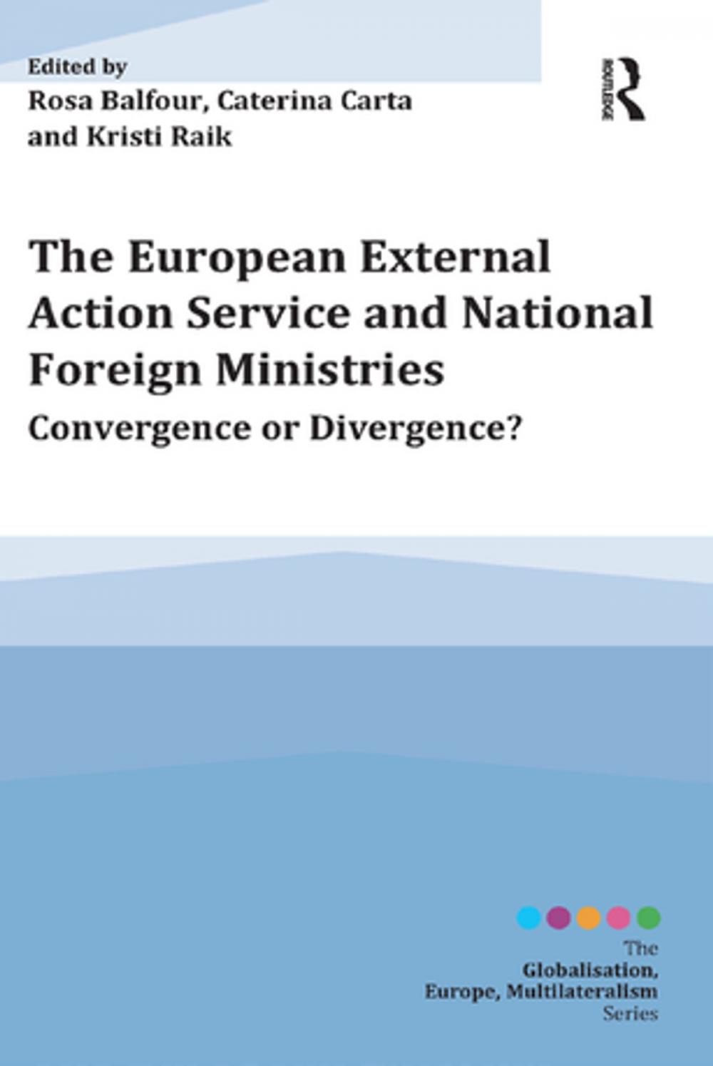 Big bigCover of The European External Action Service and National Foreign Ministries