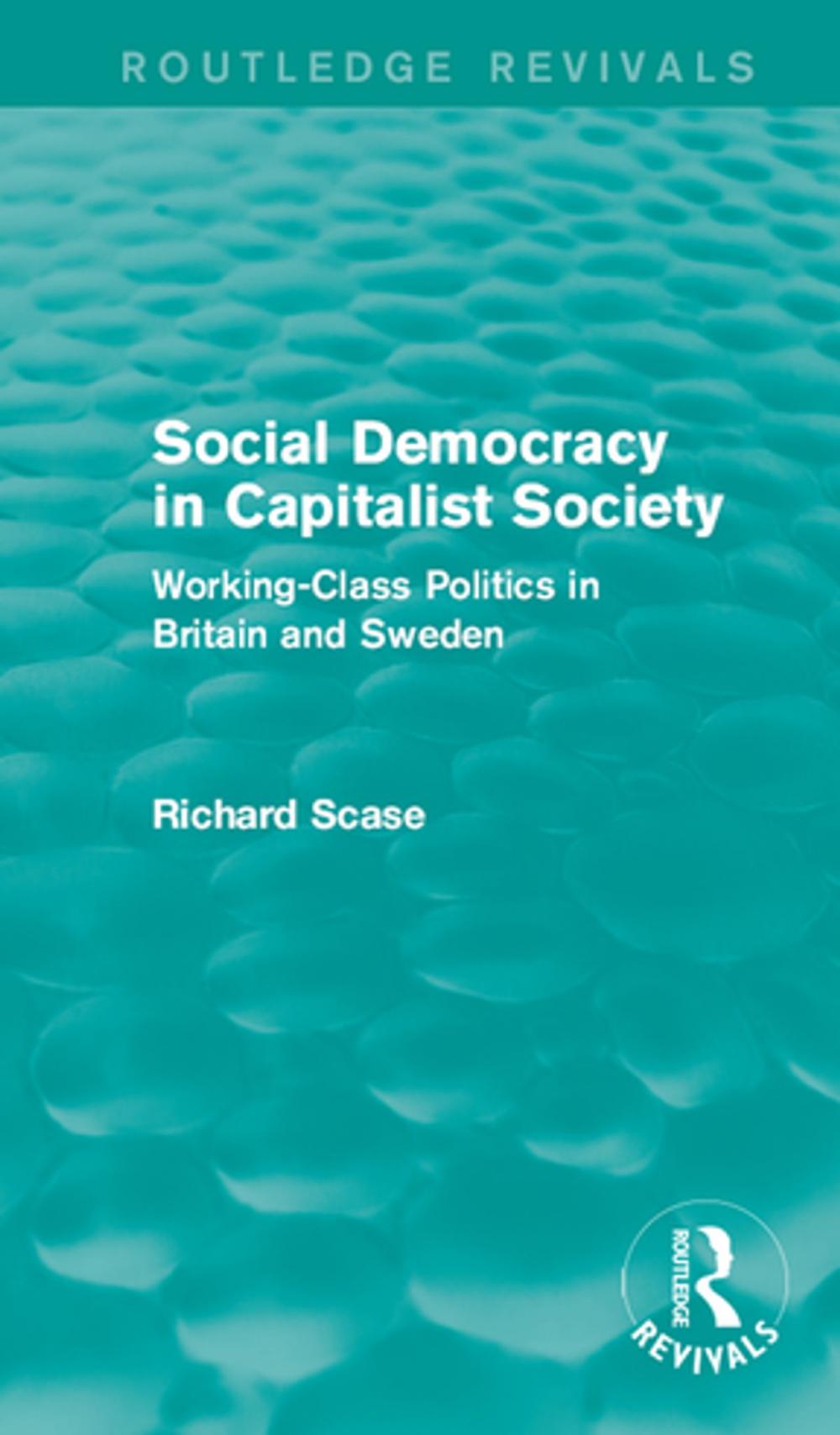 Big bigCover of Social Democracy in Capitalist Society (Routledge Revivals)