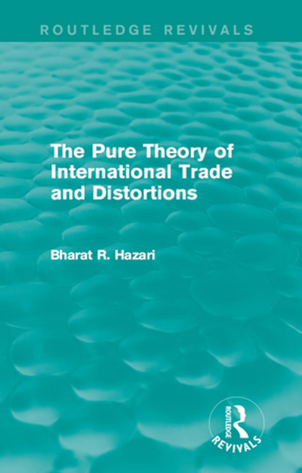 Big bigCover of The Pure Theory of International Trade and Distortions (Routledge Revivals)